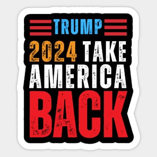 TAKE AMERICA BACK TRUMP! Sticker